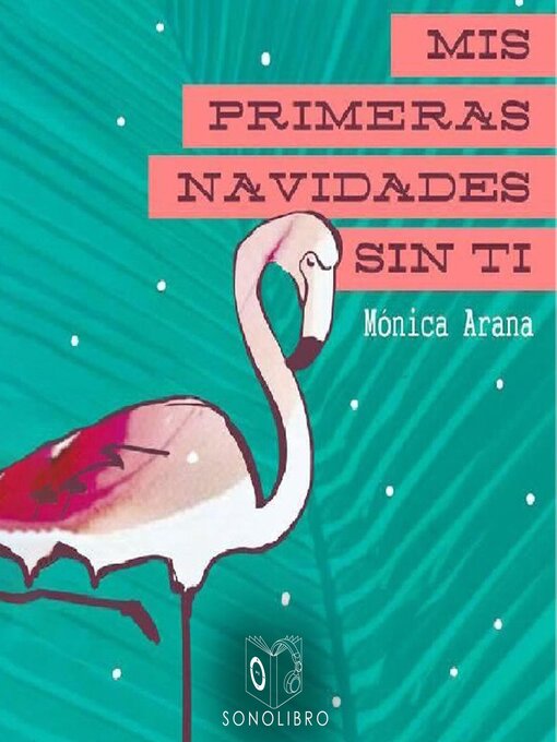 Title details for Mis primeras navidades sin ti--dramatizado by Monica Arana Carranza - Wait list